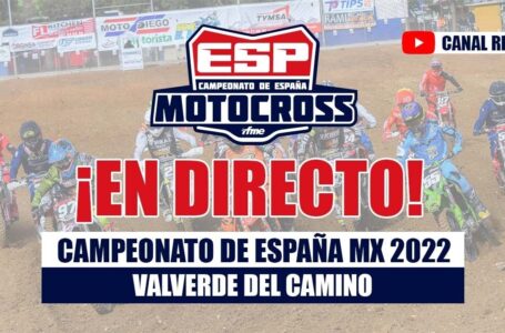 ¡En directo! MX Valverde del Camino. Campeonato de España de Motocross 2022